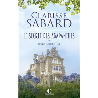 Image de l'objet « Tome 1 : Le secret des Agapanthes : Flora & Joséphine »