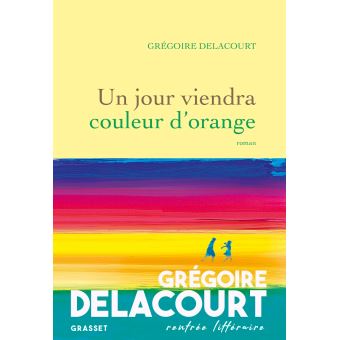 Image de l'objet « UN JOUR VIENDRA COULEUR D'ORANGE »