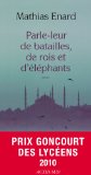 Image de l'objet « Parle-leur de batailles, de rois et d'éléphants - PRIX GONCOURT DES LYCEENS 2010 »