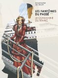 Image de l'objet « Les fantômes du passe - tome 1 le condamné du titanic »