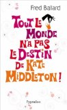 Image de l'objet « Tout le monde n'a pas le destin de Kate Middleton ! »