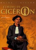 Image de l'objet « L'ordre de Cicéron, Tome 2 : Mis en examen »