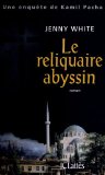 Image de l'objet « Le reliquaire abyssin »