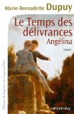 Image de l'objet « Le Temps des délivrances - Angelina, tome 2 »