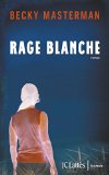 Image de l'objet « Rage blanche (Thrillers) »