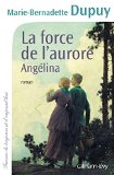 Image de l'objet « La Force de l'aurore, Angélina tome 3 (Cal-Lévy-France de toujours et d'aujourd' »