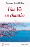 Image de l'objet « Une Vie en Chantier »