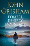 Image de l'objet « L'ombre de Gray Mountain (Thrillers) »