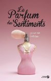 Image de l'objet « Le parfum des sentiments »