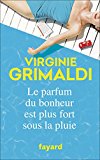 Image de l'objet « Le parfum du bonheur est plus fort sous la pluie (Littérature Française) »