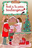 Image de l'objet « Noël à la petite boulangerie »