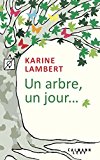 Image de l'objet « Un arbre, un jour (Littérature Française) »