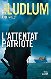 Image de l'objet « L'attentat patriote : thriller (Grand Format) »